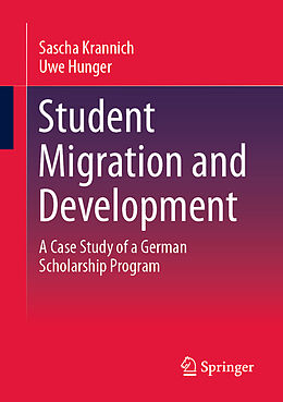 Kartonierter Einband Student Migration and Development von Uwe Hunger, Sascha Krannich
