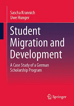E-Book (pdf) Student Migration and Development von Sascha Krannich, Uwe Hunger