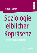 E-Book (pdf) Soziologie leiblicher Kopräsenz von Michael Hubrich