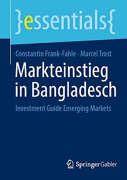 E-Book (pdf) Markteinstieg in Bangladesch von Constantin Frank-Fahle, Marcel Trost