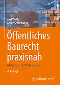 E-Book (pdf) Öffentliches Baurecht praxisnah von Axel Wirth, André Schneeweiß