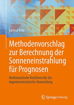 E-Book (pdf) Methodenvorschlag zur Berechnung der Sonneneinstrahlung für Prognosen von Larissa Hille