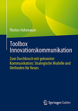 Kartonierter Einband Toolbox Innovationskommunikation von Florian Hohenauer