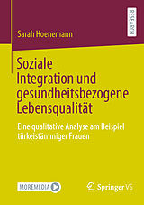 E-Book (pdf) Soziale Integration und gesundheitsbezogene Lebensqualität von Sarah Hoenemann