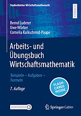 Set mit div. Artikeln (Set) Arbeits- und Übungsbuch Wirtschaftsmathematik von Bernd Luderer, Uwe Würker, Cornelia Kalkschmid-Paape