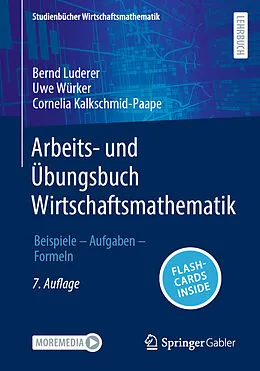 E-Book (pdf) Arbeits- und Übungsbuch Wirtschaftsmathematik von Bernd Luderer, Uwe Würker, Cornelia Kalkschmid-Paape