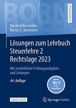 E-Book (pdf) Lösungen zum Lehrbuch Steuerlehre 2 Rechtslage 2023 von Manfred Bornhofen, Martin C. Bornhofen