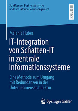 Kartonierter Einband IT-Integration von Schatten-IT in zentrale Informationssysteme von Melanie Huber