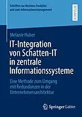 E-Book (pdf) IT-Integration von Schatten-IT in zentrale Informationssysteme von Melanie Huber