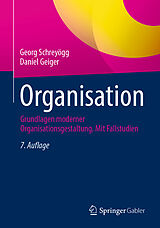 Kartonierter Einband Organisation von Georg Schreyögg, Daniel Geiger