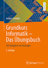 E-Book (pdf) Grundkurs Informatik  Das Übungsbuch von Jochen Schmidt