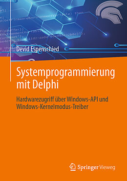 Kartonierter Einband Systemprogrammierung mit Delphi von Devid Espenschied