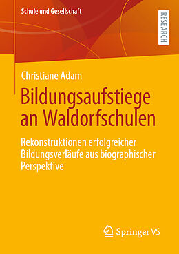E-Book (pdf) Bildungsaufstiege an Waldorfschulen von Christiane Adam