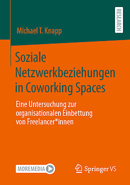 Kartonierter Einband Soziale Netzwerkbeziehungen in Coworking Spaces von Michael T. Knapp