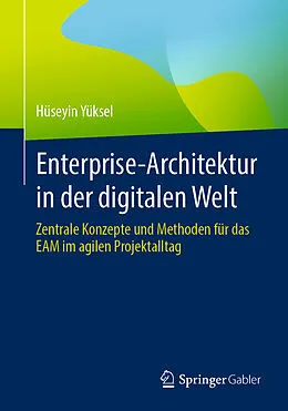 E-Book (pdf) Enterprise-Architektur in der digitalen Welt von Hüseyin Yüksel