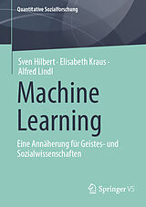 Kartonierter Einband Machine Learning von Sven Hilbert, Elisabeth Kraus, Alfred Lindl