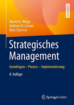 E-Book (pdf) Strategisches Management von Martin K. Welge, Andreas Al-Laham, Marc Eulerich