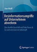 E-Book (pdf) Desinformationsangriffe auf Unternehmen abwehren von Uwe Wolff