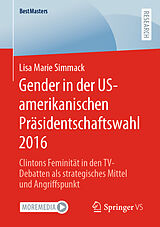 Kartonierter Einband Gender in der US-amerikanischen Präsidentschaftswahl 2016 von Lisa Marie Simmack