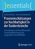 E-Book (pdf) Praxiseinschätzungen zur Nachhaltigkeit in der Bankenbranche von Sabrina Kiszka, Jessica Hastenteufel