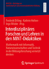 Kartonierter Einband Interdisziplinäres Forschen und Lehren in den MINT-Didaktiken von 