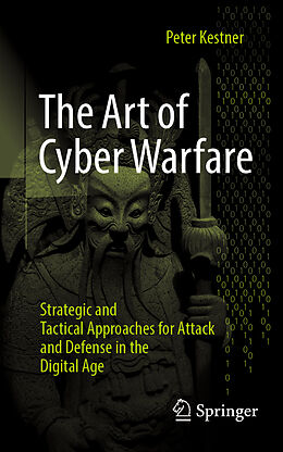 Couverture cartonnée The Art of Cyber Warfare de Peter Kestner