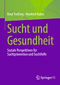 E-Book (pdf) Sucht und Gesundheit von Knut Tielking, Manfred Rabes