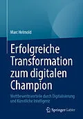 E-Book (pdf) Erfolgreiche Transformation zum digitalen Champion von Marc Helmold