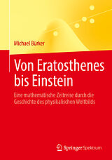 Kartonierter Einband Von Eratosthenes bis Einstein von Michael Bürker
