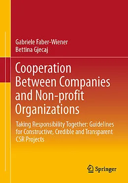E-Book (pdf) Cooperation Between Companies and Non-profit Organizations von Gabriele Faber-Wiener, Bettina Gjecaj