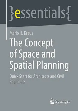 E-Book (pdf) The Concept of Space and Spatial Planning von Mario H. Kraus
