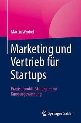 E-Book (pdf) Marketing und Vertrieb für Startups von Martin Wrobel