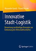 E-Book (pdf) Innovative Stadt-Logistik von Alexander Goudz, Raoul Pieszek