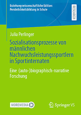 E-Book (pdf) Sozialisationsprozesse von männlichen Nachwuchsleistungssportlern in Sportinternaten von Julia Perlinger