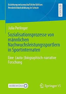 E-Book (pdf) Sozialisationsprozesse von männlichen Nachwuchsleistungssportlern in Sportinternaten von Julia Perlinger