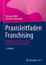 Fester Einband Praxisleitfaden Franchising von Hermann Riedl, Christian Schwenken