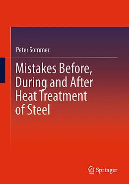E-Book (pdf) Mistakes Before, During and After Heat Treatment of Steel von Peter Sommer