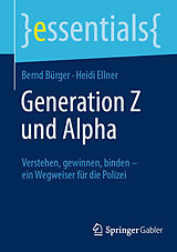 Kartonierter Einband Generation Z und Alpha von Bernd Bürger, Heidi Ellner