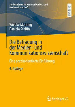 E-Book (pdf) Die Befragung in der Medien- und Kommunikationswissenschaft von Wiebke Möhring, Daniela Schlütz