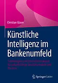 E-Book (pdf) Künstliche Intelligenz im Bankenumfeld von Christian Glaser