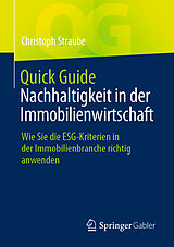 Kartonierter Einband Quick Guide Nachhaltigkeit in der Immobilienwirtschaft von Christoph Straube