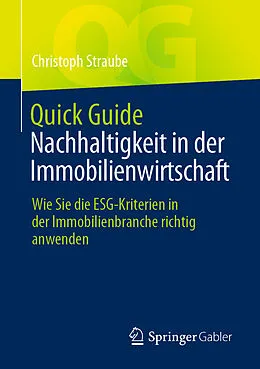 E-Book (pdf) Quick Guide Nachhaltigkeit in der Immobilienwirtschaft von Christoph Straube