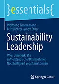 E-Book (pdf) Sustainability Leadership von Wolfgang Zimmermann, Felix Richter, Andre Stuer