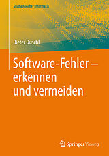 Kartonierter Einband Software-Fehler erkennen und vermeiden von Dieter Duschl