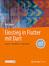 Kartonierter Einband Einstieg in Flutter mit Dart von Peter Bühler
