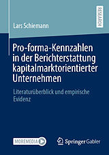 E-Book (pdf) Pro-forma-Kennzahlen in der Berichterstattung kapitalmarktorientierter Unternehmen von Lars Schiemann