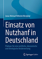 Kartonierter Einband Einsatz von Nutzhanf in Deutschland von Jonas Michael Wilhelm Westphal