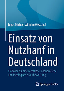 Kartonierter Einband Einsatz von Nutzhanf in Deutschland von Jonas Michael Wilhelm Westphal