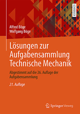 E-Book (pdf) Lösungen zur Aufgabensammlung Technische Mechanik von Alfred Böge, Wolfgang Böge