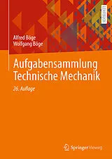 Kartonierter Einband Aufgabensammlung Technische Mechanik von Alfred Böge, Wolfgang Böge